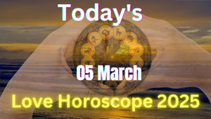 Today’s Love Horoscope – March 5, 2025: Love Will Blossom in These People’s Lives, The Day Will Be Filled with Happiness