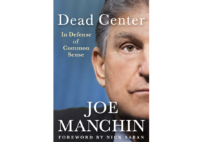 Former Sen. Joe Manchin is working on a memoir. ‘Dead Center’ is scheduled for September